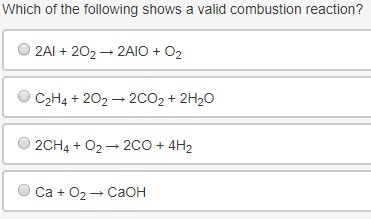 Solved Which of the following shows a valid combustion Chegg