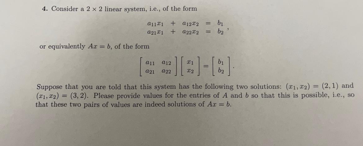 Solved 4. Consider a 2×2 linear system, i.e., of the form | Chegg.com ...