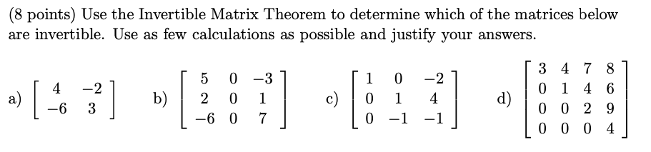 Solved (8 points. Use the Invertible Matrix Theorem to | Chegg.com