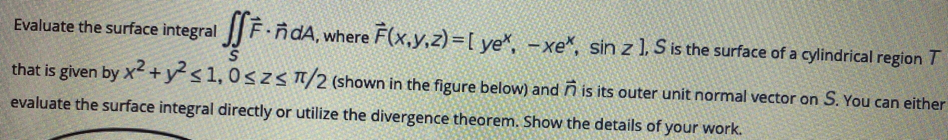 Solved Evaluate the surface integral ſfinds , where | Chegg.com