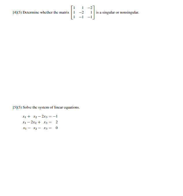 Solved [4](5) Determine whether the matrix [5](5) Solve the | Chegg.com