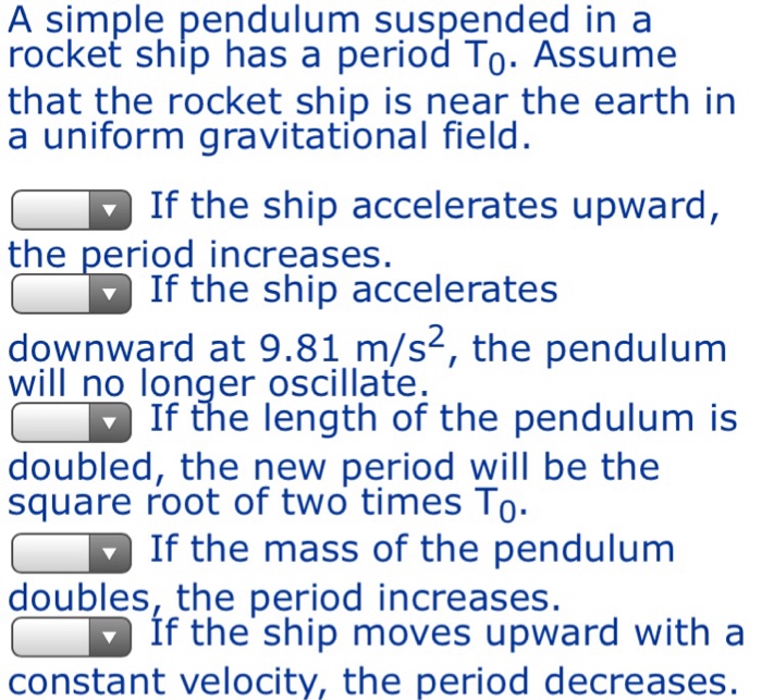 Solved TRUE OR FALSE: A simple pendulum suspended in a | Chegg.com