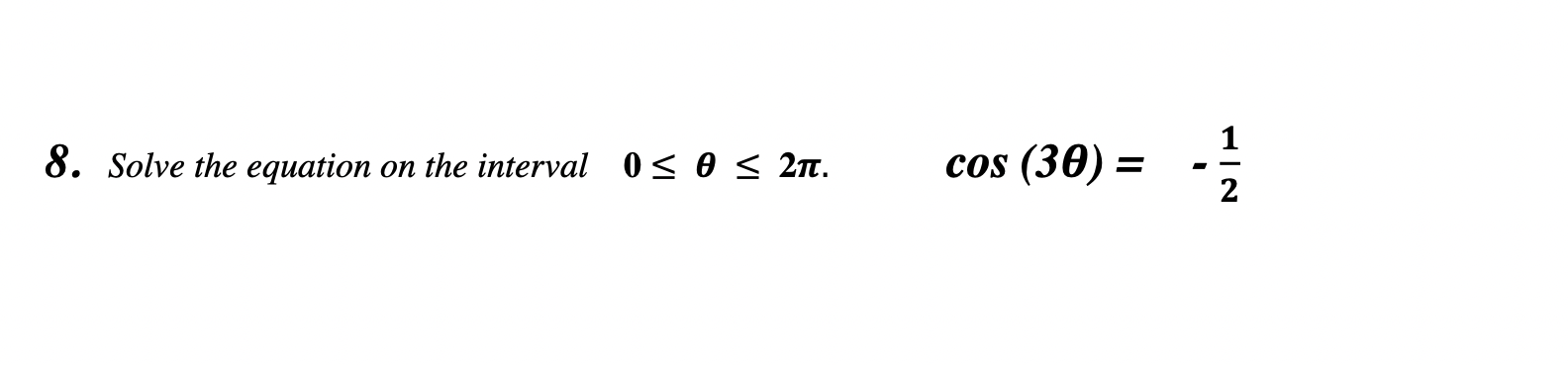 Solved 8. Solve the equation on the interval 0 | Chegg.com