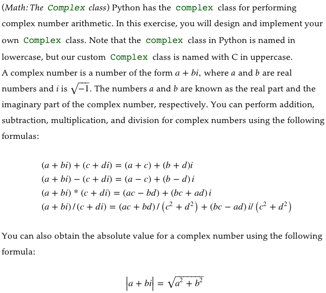 (Math: The Complex class) Python has the complex class for performing complex number arithmetic. In this exercise, you will d