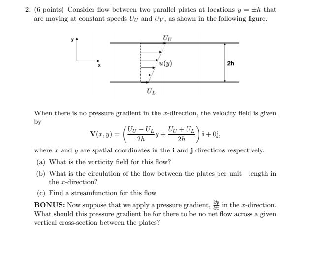 Solved 2. (6 points) Consider flow between two parallel | Chegg.com