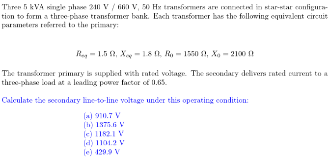 Solved Three 5 kVA single phase 240 V / 660 V, 50 Hz | Chegg.com