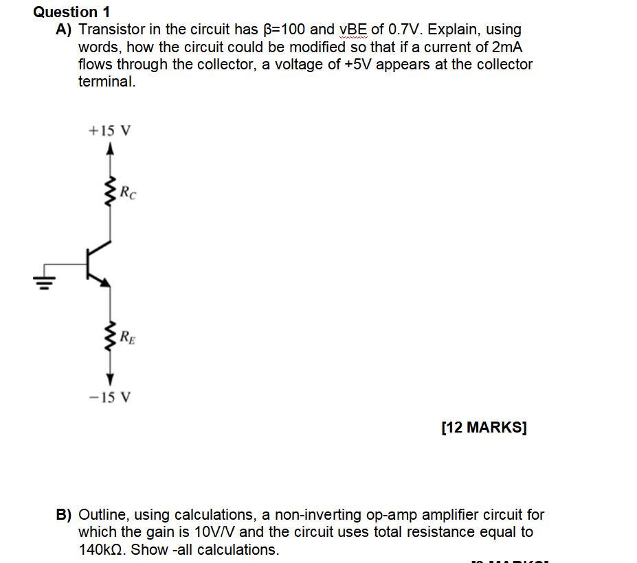 Solved Question 1 A) Transistor In The Circuit Has B=100 And | Chegg.com