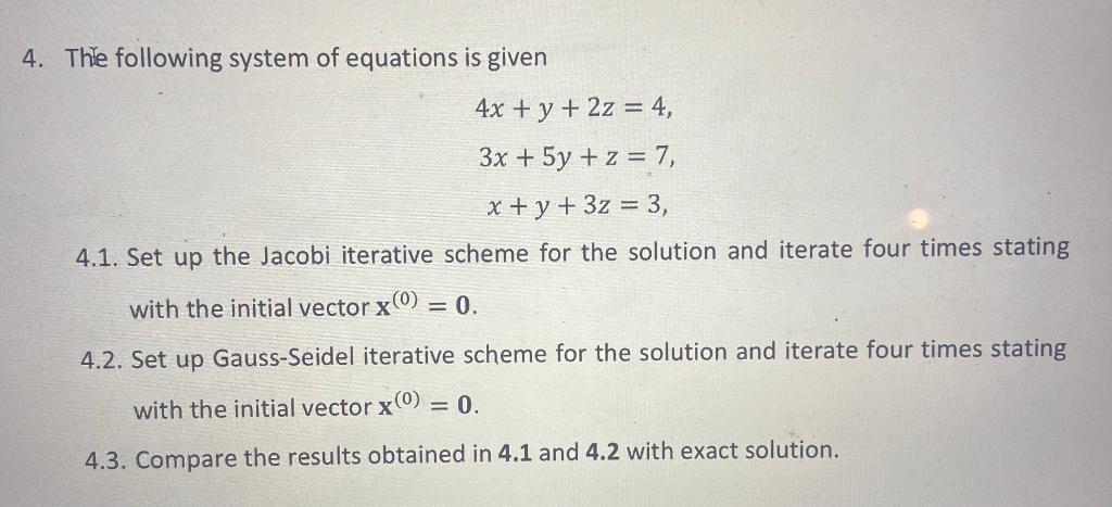 Solved 4. The Following System Of Equations Is Given 4x + Y | Chegg.com