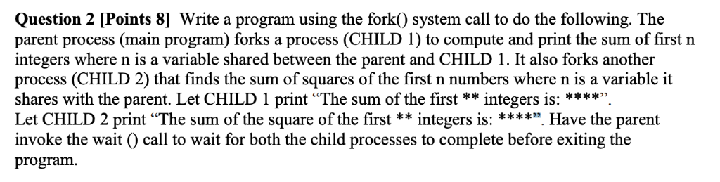 Solved Question 2 [Points 8] Write a program using the fork0 | Chegg.com