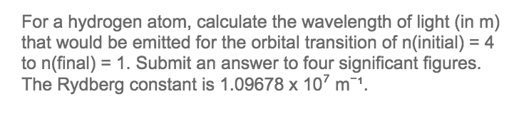 Solved For a hydrogen atom, calculate the wavelength of | Chegg.com