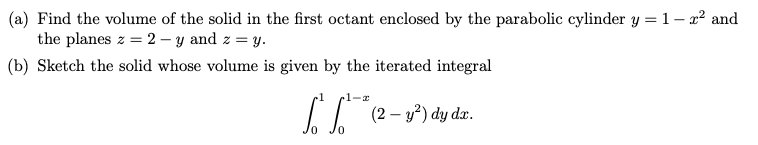 Solved (a) Find the volume of the solid in the first octant | Chegg.com