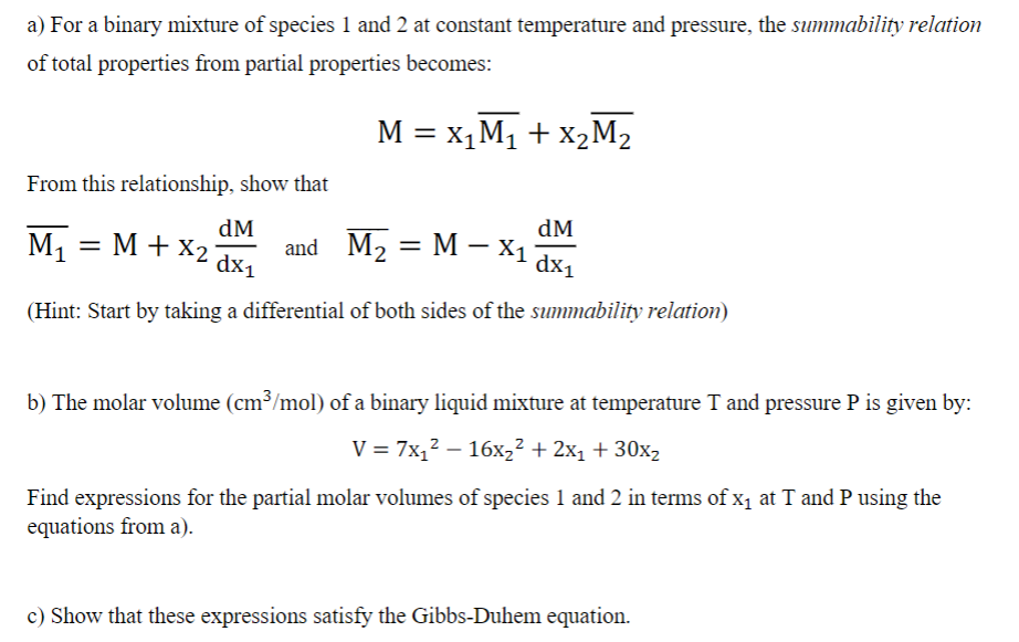 a) For a binary mixture of species 1 and 2 at constant temperature and pressure, the summability relation of total properties