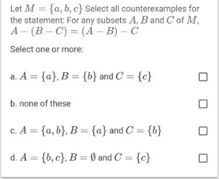 Solved Let M = {a,b,c} Select All Counterexamples For The | Chegg.com