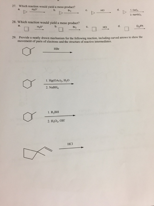 Solved 27. Which reaction would yield a meso producr? H2O | Chegg.com