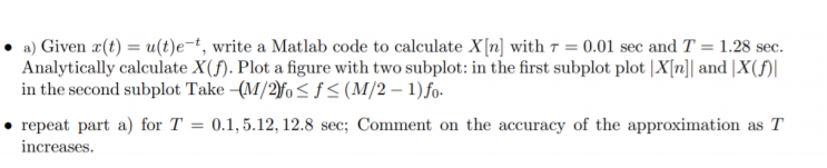 Solved a) Given e(t) = u(t)e-t, write a Matlab code to | Chegg.com