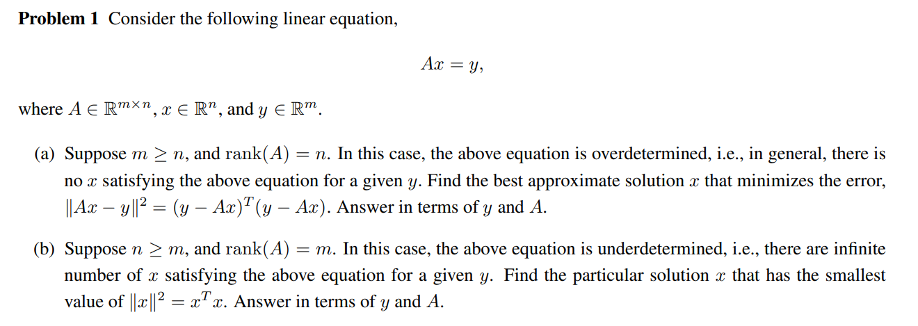 Solved Problem 1 Consider the following linear equation, Ax | Chegg.com