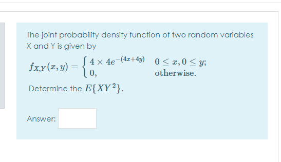 Solved The joint probability density function of two random | Chegg.com