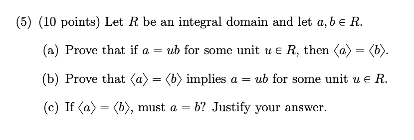 Solved (5) (10 points) Let R be an integral domain and let | Chegg.com