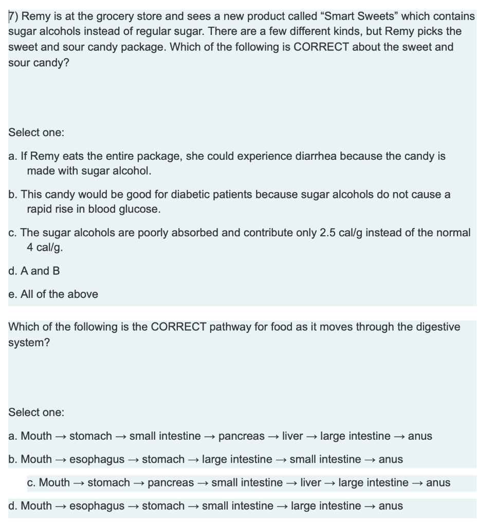 7) Remy is at the grocery store and sees a new product called “Smart Sweets” which contains sugar alcohols instead of regular