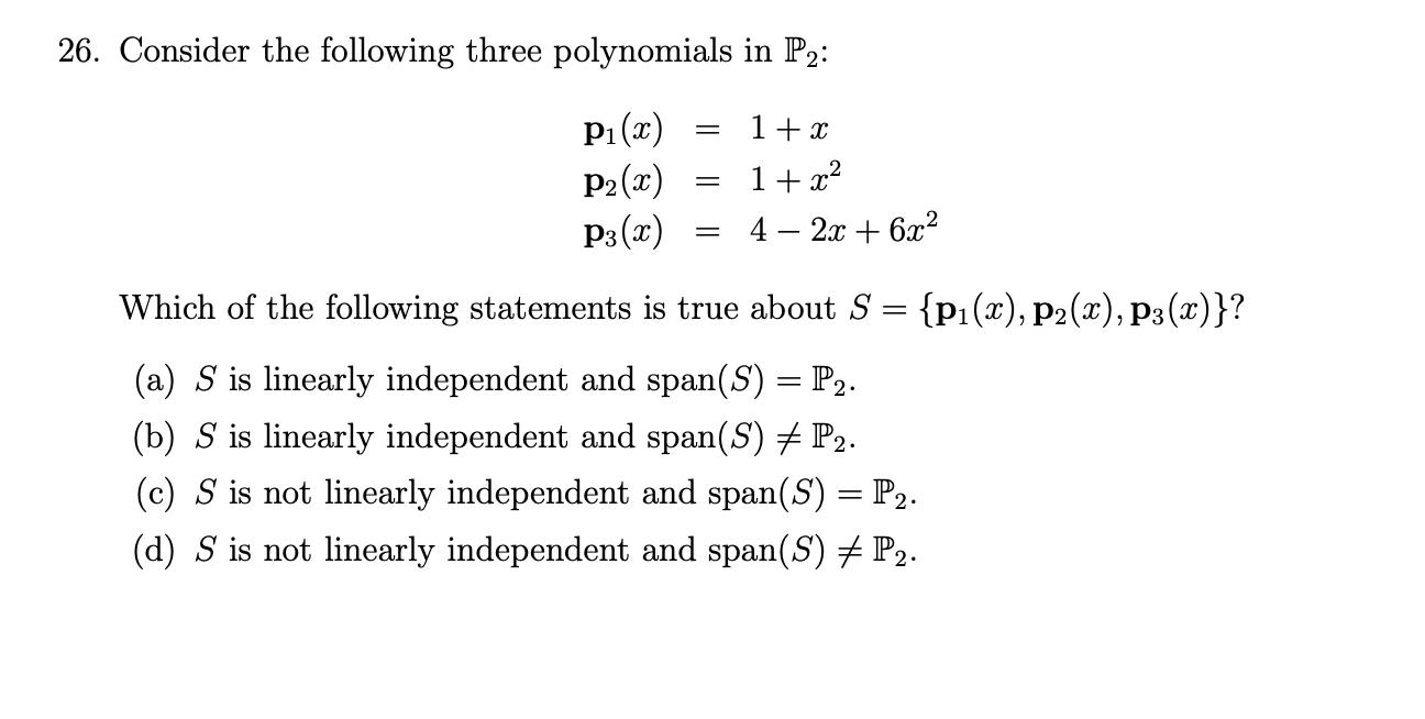 Solved 26. Consider the following three polynomials in P2 : | Chegg.com