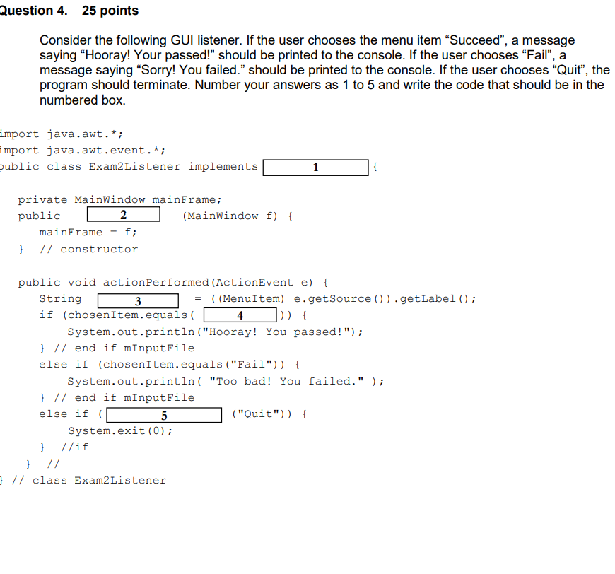 Solved Consider the following GUI listener. If the user | Chegg.com