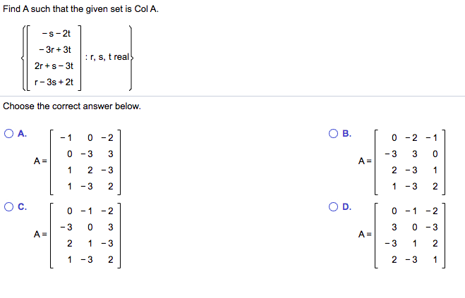 Solved Find A such that the given set is Col A. -S-2t - 3r+ | Chegg.com
