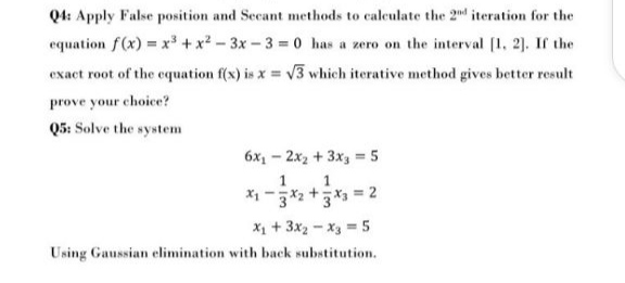 Solved Q4: Apply False position and Secant methods to | Chegg.com