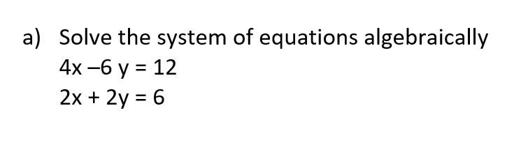 Solved A) Solve The System Of Equations Algebraically 