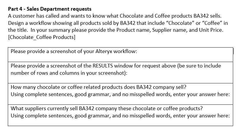 Solved ALTERYX QUESTION: A customer has called and wants to