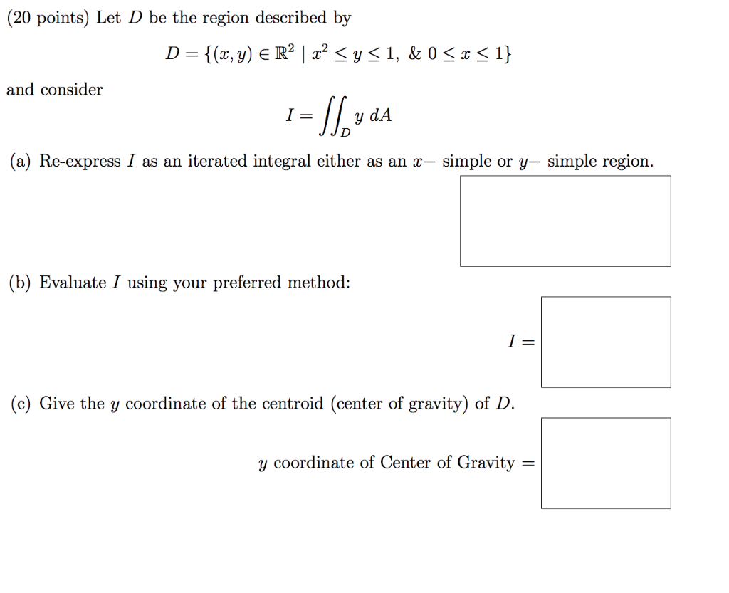 Solved (20 Points) Let D Be The Region Described By D = {(x, | Chegg.com