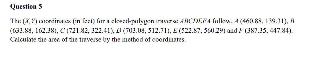 Solved The (X,Y) coordinates (in feet) for a closed-polygon | Chegg.com