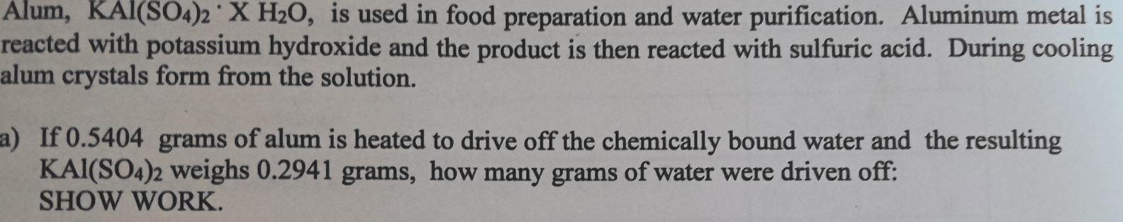 Solved Alum, KAl(SO4)2⋅XHH2, is used in food preparation and | Chegg.com