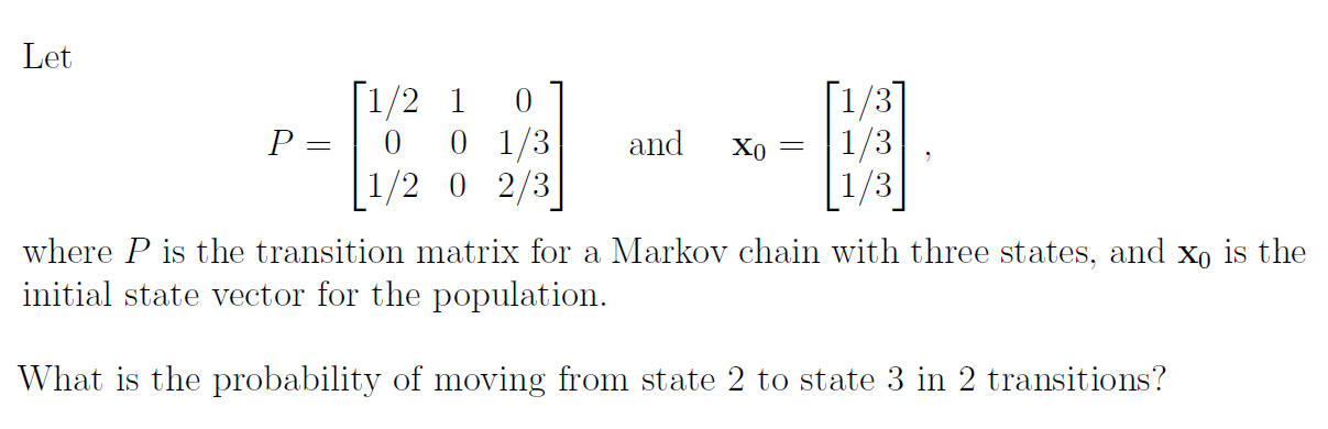 Solved What is the probability of moving from state 2 to | Chegg.com