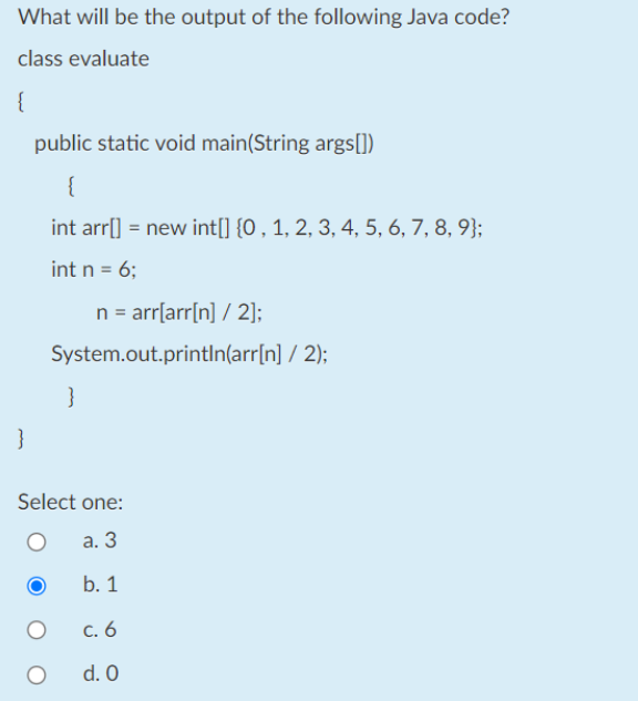 Solved What will be the output of the following Java code? | Chegg.com