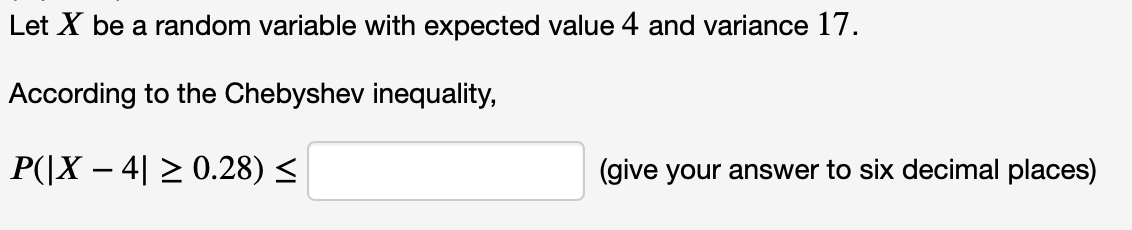 Solved Let X be a random variable with expected value 4 and | Chegg.com