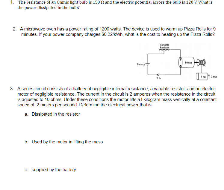 Solved 1. The resistance of an Ohmic light bulb is 150 and