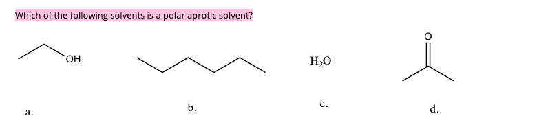 Solved Which Of The Following Solvents Is A Polar Aprotic | Chegg.com Solved Which Of The Following Solvents Is A Polar Aprotic | Chegg.com