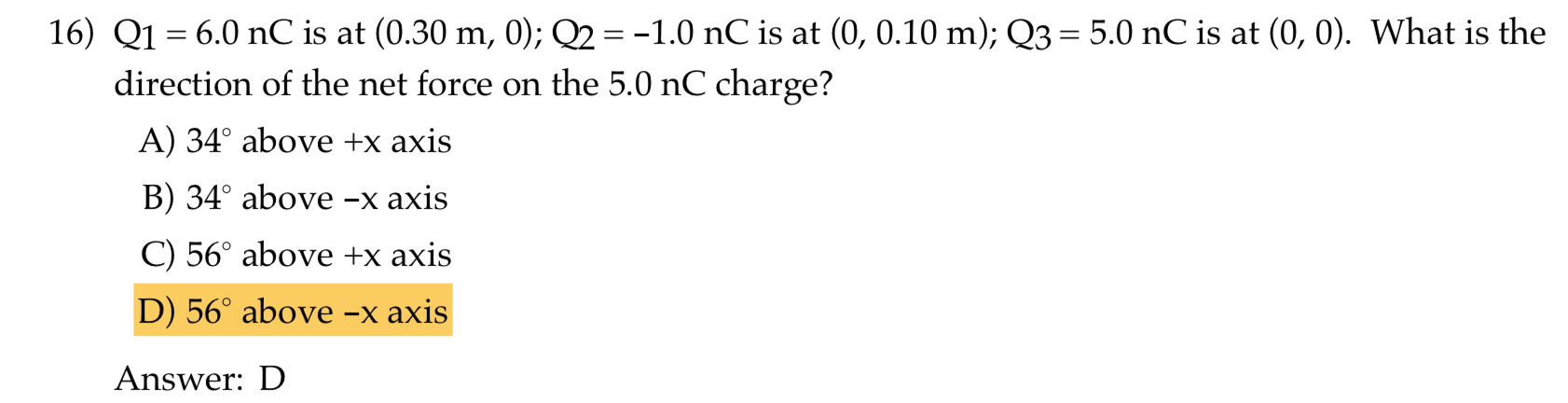 Solved 16) Q1 = 6.0 NC Is At (0.30 M, 0); Q2 = -1.0 NC Is At | Chegg.com