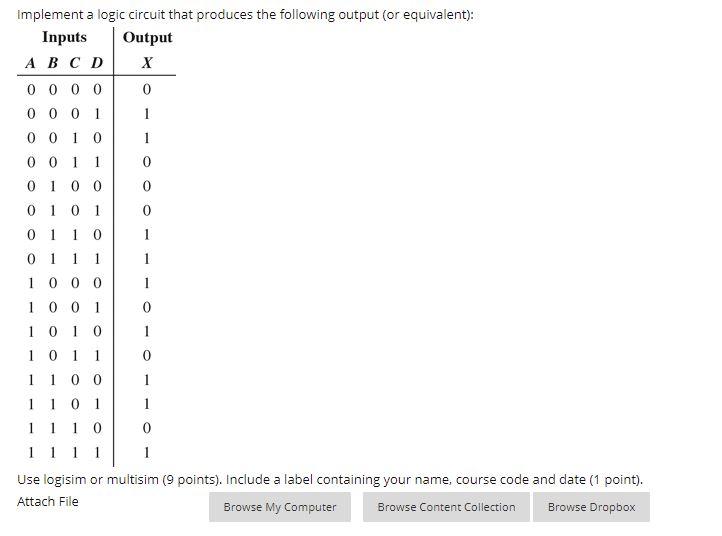 Solved Implement a logic circuit that produces the following | Chegg.com