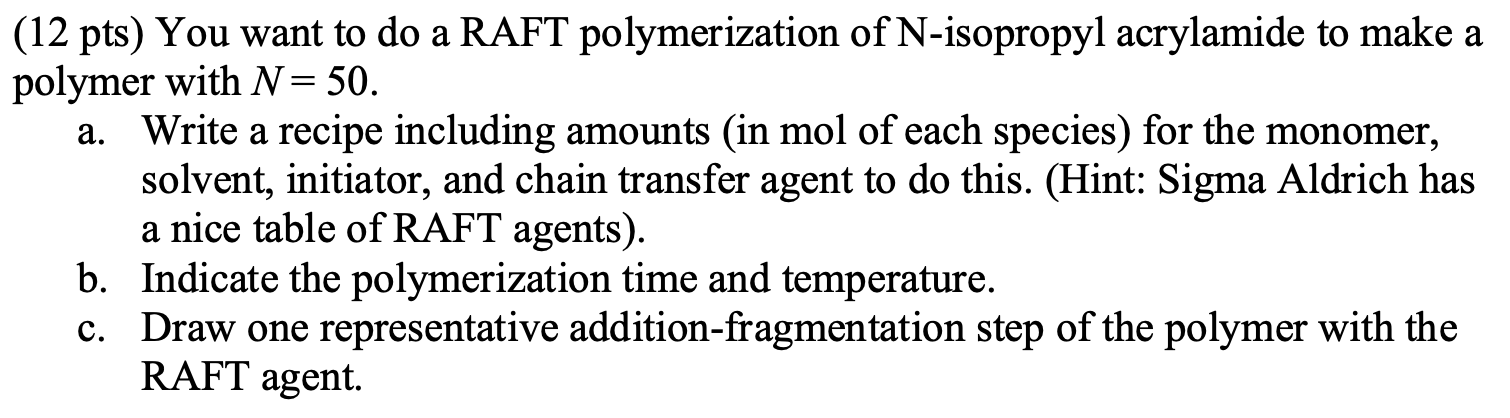 Solved (12 ﻿pts) ﻿You want to do a RAFT polymerization of | Chegg.com