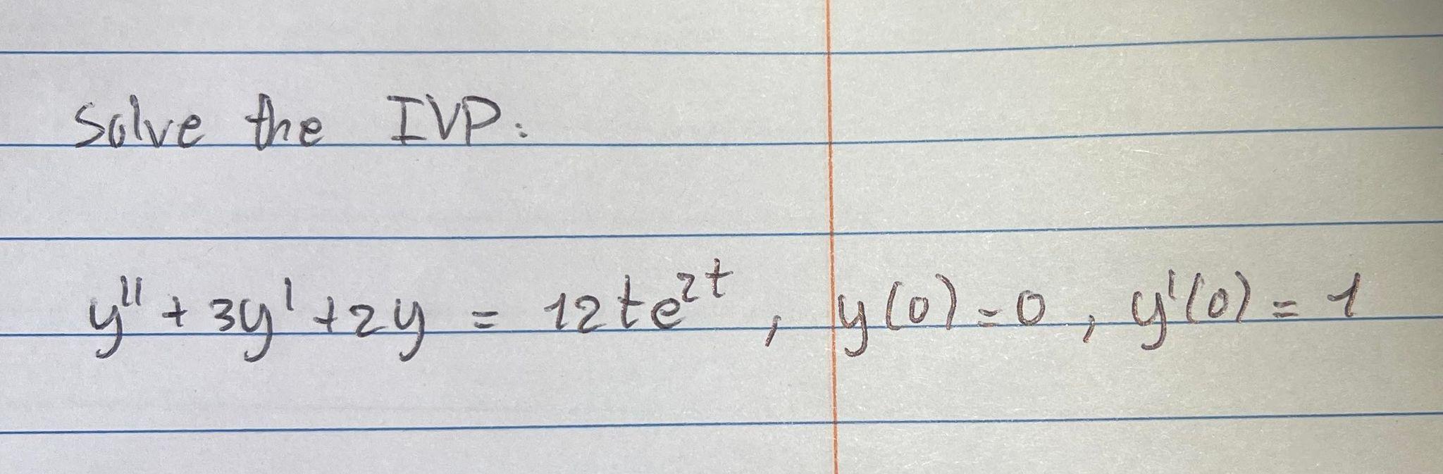 Solved Solve The Ivp Y 3y² 2y 12te²t Y O 0 Y² 0