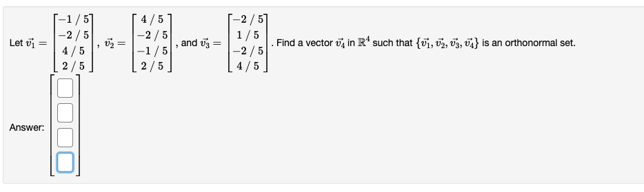 Solved Let V1 1 5 2 54 52 5 v2 4 5 2 5 1 52 5 And Chegg