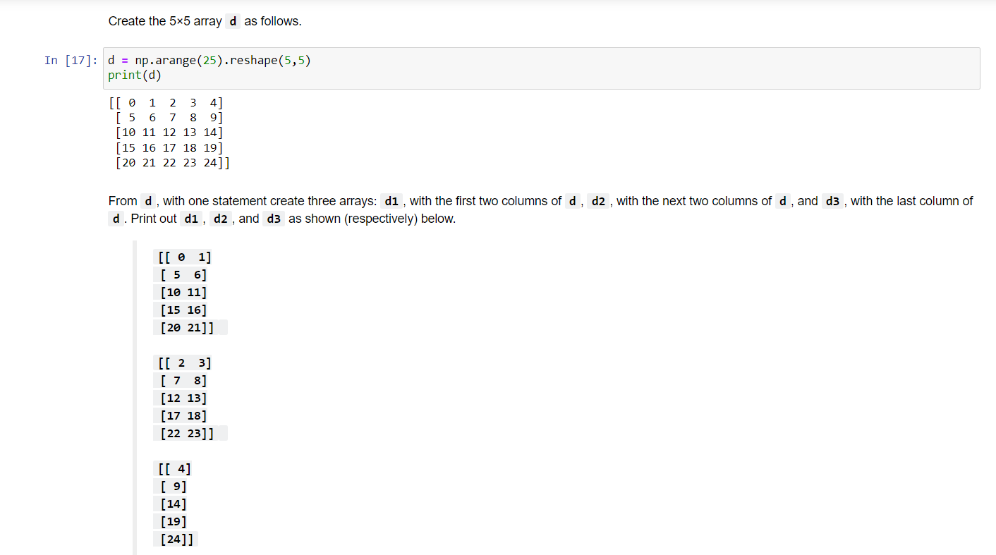 Solved Create the 5x5 array d as follows. In [17]: d = | Chegg.com
