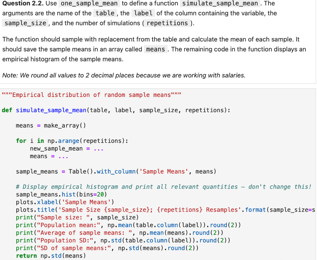 Question 2.2. Use one_sample_mean to define a function simulate_sample_mean. The arguments are the name of the table, the lab