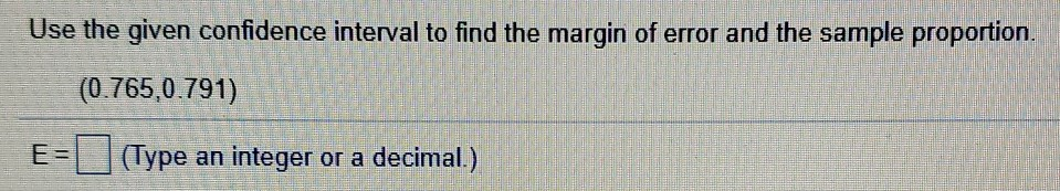 Solved Use the given confidence interval to find the margin | Chegg.com