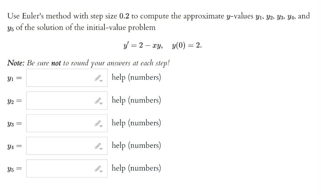 Solved Use Euler's Method With Step Size 0.2 To Compute The | Chegg.com