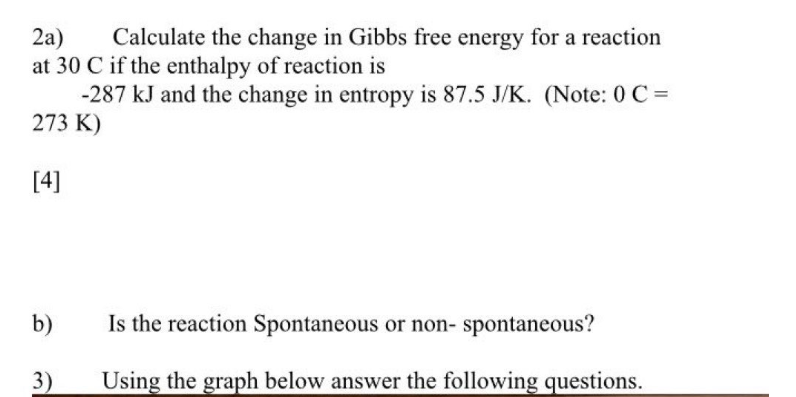 Solved 2a) Calculate the change in Gibbs free energy for a | Chegg.com