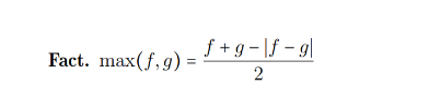 Solved Fact. max(f,g)=f+g-|f-g|2 , Prove the following | Chegg.com