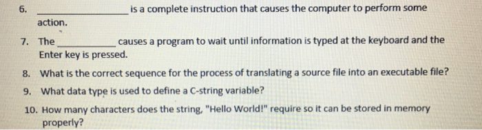 Solved 6. is a complete instruction that causes the computer | Chegg.com