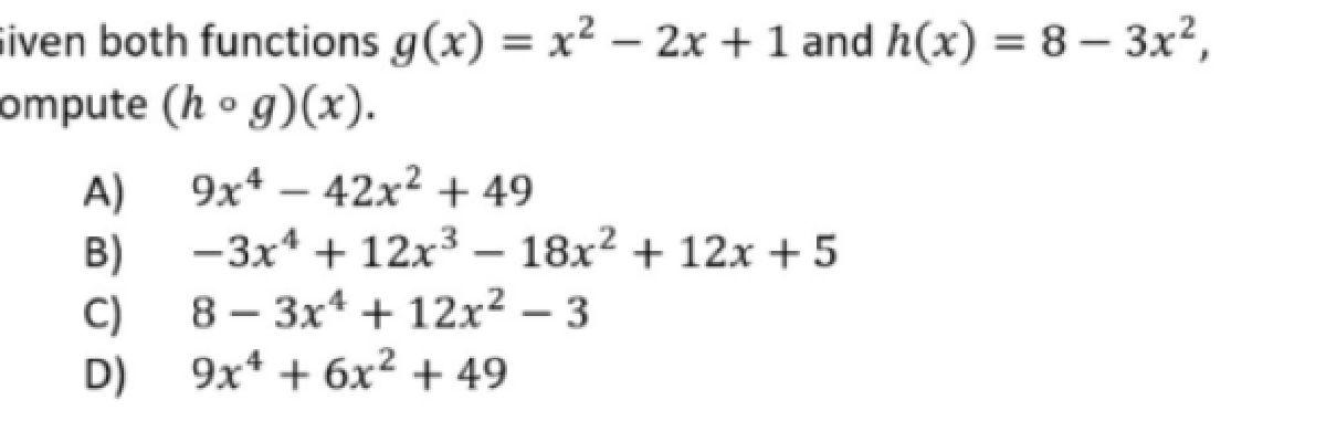 Solved iven both functions g(x) = x2 – 2x + 1 and h(x) = 8 - | Chegg.com